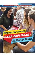 Proyectos Reales Para Explorar El Nuevo Trato (Real-World Projects to Explore the New Deal)