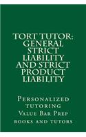 Tort Tutor: General Strict Liability and Strict Product Liability: Personalized Tutoring