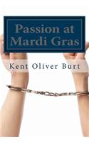Passion at Mardi Gras