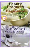 Beauty Products for Beginners & Body Lotions for Beginners