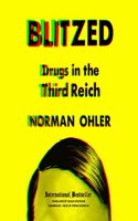 Blitzed Lib/E: Drugs in the Third Reich