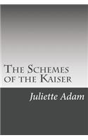 The Schemes of the Kaiser