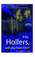 If He Hollers, Will You Hear Him?
