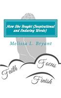 How She Fought (Inspirational and Enduring Words)