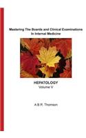 Mastering The Boards and Clinical Examinations - Hepatology