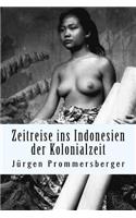 Zeitreise ins Indonesien der Kolonialzeit
