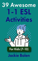 39 Awesome 1-1 ESL Activities