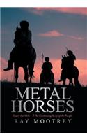 Metal Horses: Harry the Mole - 2 The Continuing Story of the People