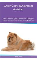 Chow Chow (Chowdren) Activities Chow Chow Tricks, Games & Agility. Includes
