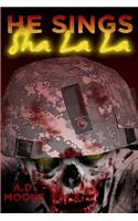 He Sings Sha La La: (English)
