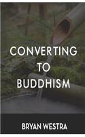 Converting To Buddhism