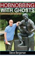 Hobnobbing With Ghosts
