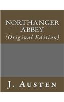 Northanger Abbey: (Original Edition)