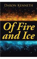 Of Fire and Ice