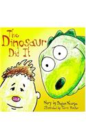 Dinosaur Did It