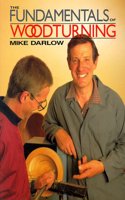 The Fundamentals of Woodturning