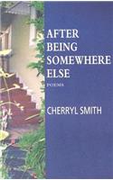 After Being Somewhere Else