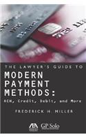 The Lawyer's Guide to Modern Payment Methods: Ach, Credit, Debit, and More