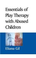 Essentials of Play Therapy with Abused Children