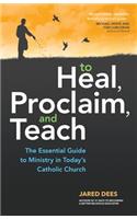 To Healproclaimand Teach