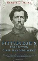 Pittsburgh's Forgotten Civil War Regiment