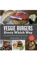 Veggie Burgers Every Which Way