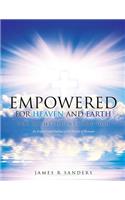 Empowered for Heaven and Earth