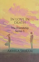 In Love In Death: Friendship Series 1