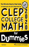 CLEP College Math for Dummies: The Ultimate Step by Step Guide to Preparing for the CLEP College Math Test