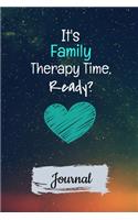 It's Family Therapy Time Ready Journal
