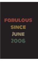 Fabulous Since June 2006: Blank Lined Birthday Notebook