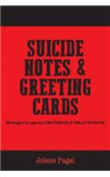 Suicide Notes & Greeting Cards