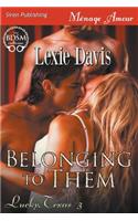 Belonging to Them [Lucky, Texas 3] (Siren Publishing Menage Amour)