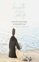 Seizing the Good Life