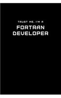 Trust Me, I'm a Fortran Developer