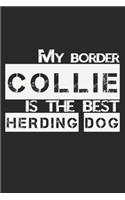 My Border Collie Is The Best Herding Dog: Notebook A5 Size, 6x9 inches, 120 lined Pages, Herding Dog Dogs Herd Border Collie