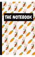 The Notebook: Notebook/Journal (6" X 9") Gift For Carrot Lovers