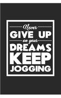 Never give up jogging