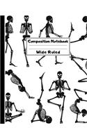 Composition Notebook Wide Ruled: Dia de los Muertos Skeletons Doing Yoga Notebook - Day of the Dead Mexican- Fun Gift for School or Work, Teachers & Students - Halloween Notes Editi