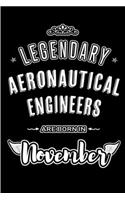 Legendary Aeronautical Engineers are born in November: Blank Lined Engineering Journal Notebooks Diary as Appreciation, Birthday, Welcome, Farewell, Thank You, Christmas, Graduation gifts. for workers & 