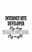 Internet Site Developer By Day World's Best Mom By Night