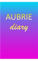 Aubrie: Journal Diary - Personalized First Name Personal Writing - Letter A Blue Purple Pink Gold Effect Cover - Daily Diaries for Journalists & Writers - J