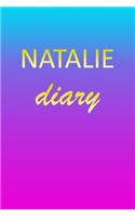 Natalie: Journal Diary - Personalized First Name Personal Writing - Letter N Blue Purple Pink Gold Effect Cover - Daily Diaries for Journalists & Writers - J