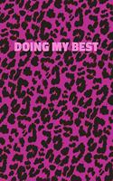 Doing My Best: Pink Leopard Print Notebook With Funny Text On The Cover (Animal Skin Pattern). College Ruled (Lined) Journal. Wild Cat Theme with Cheetah Fur Desig