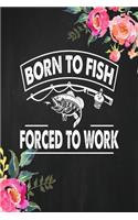 Born to fish forced to work