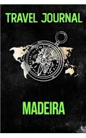 Travel Journal Madeira: Travel Diary and Planner - Journal, Notebook, Book, Journey - Writing Logbook - 120 Pages 6x9 - Gift For Backpacker