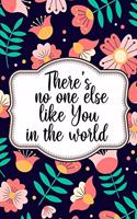 There's No One Else Like You in The World Journal