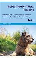 Border Terrier Tricks Training Border Terrier Tricks & Games Training Tracker & Workbook. Includes