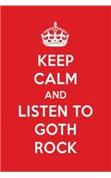 Keep Calm and Listen to Goth Rock: Goth Rock Designer Notebook