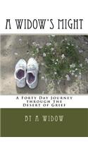 Widow's Might: A Forty Day Journey through the Desert of Grief